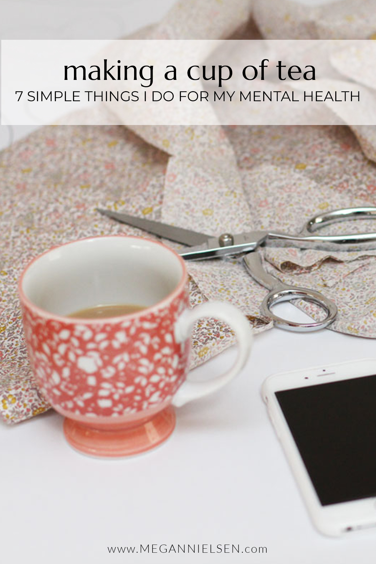 7 Simple Things I Do For My Mental Health | Making a Cup of Tea